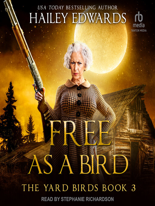 Title details for Free as a Bird by Hailey Edwards - Available